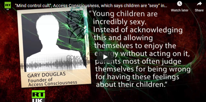 "Secte du contrôle de l'esprit", Access Consciousness, qui dit que les enfants sont "sexy" enquêté par RT