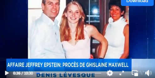 Un petit reportage sur Ghislaine Maxwell pour ceux qui ne sait pas qui elle est, à Denis Lévesque le 30 novembre 2021
