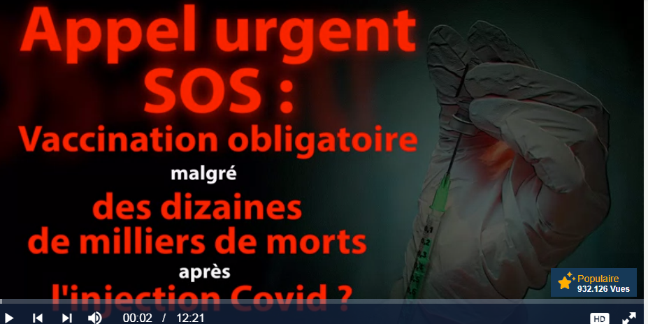 Appel urgent SOS : V---A___X___I--NATION  obligatoire malgré des dizaines de milliers de morts après l'injection CAS-VITE ?