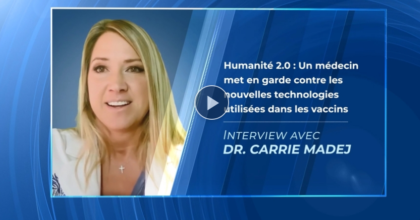 Humanité 2.0 : Un médecin met en garde contre les nouvelles technologies utilisées dans les V--A---KX– Interview avec Dr. Carrie Madej