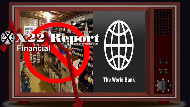 X 22 Rapport Ep. 2727a - Les pays recherchent maintenant l'indépendance, la Banque mondiale dit de ne pas thésauriser l'essentiel